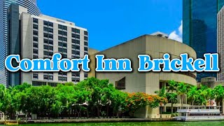 Hotel Room Review : Comfort Inn & Suites Downtown Brickell- Port Of Miami