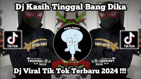 Dj Kasih Tinggal Bang Dika By Arif Sopan || Dj Ngana Kasih Tinggal Bang Dika viral Tik tok  2024