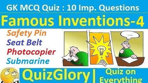 Famous Inventions & Inventors : MCQ GK Quiz with answers (Part-4)