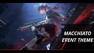 Girls Frontline 2: Exilium - Macchiato Event OST Main Theme