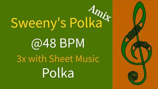 "Sweeny's Polka" at 48 BPM