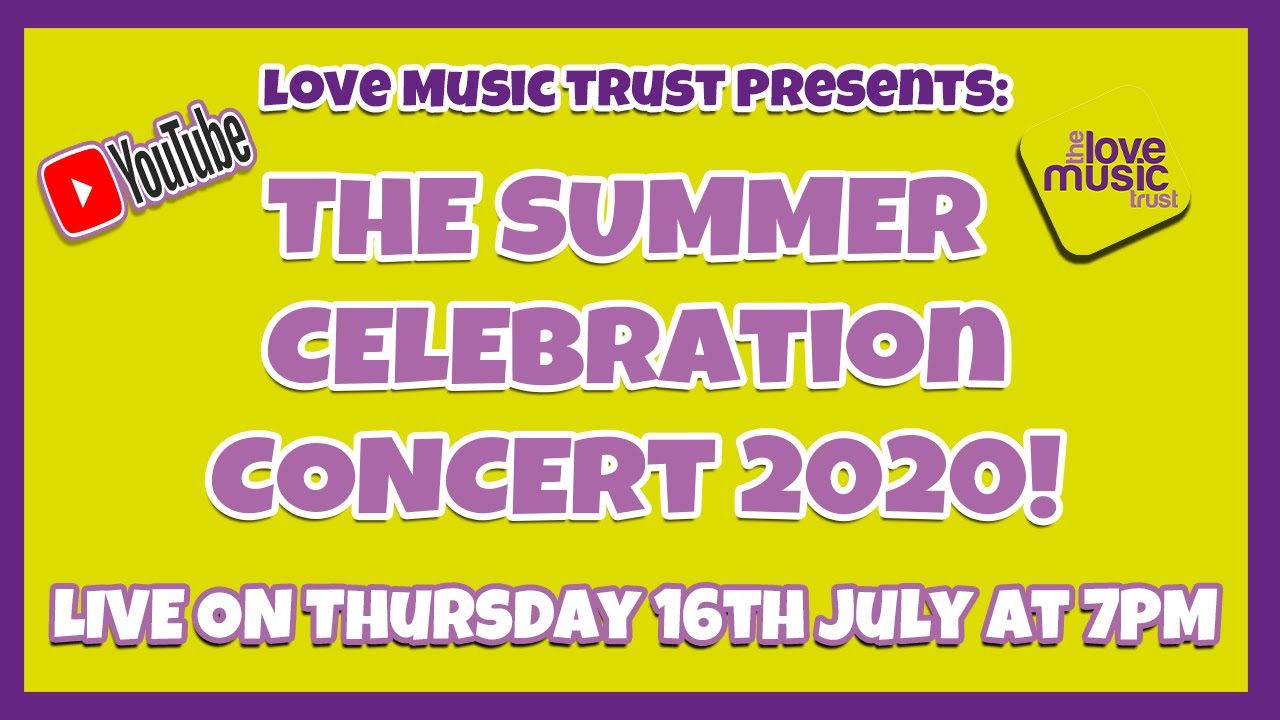 Love Music Trust Summer Celebration Concert 2020
