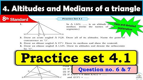 Class 8 | Practice set 4.1 | Question no. 6 and 7 | Altitudes and Medians of a triangle | Maths