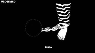 UNDEFINED - Si Gila(Official Audio)
