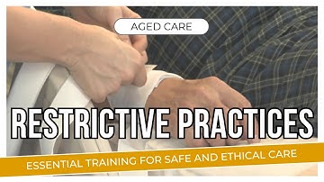 Restrictive Practices | Essential Training for Aged Care Workers #agedcare #restraint #freetraining