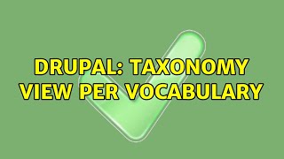 Drupal: Taxonomy view per vocabulary (5 Solutions!!)