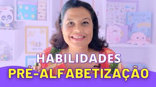 HABILIDADES PRÉ-ALFABETIZAÇÃO HABILIDADES PRÉ-ALFABETIZAÇÃO