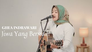 JIWA YANG BERSEDIH - GHEA INDRAWARI | COVER BY UMIMMA KHUSNA