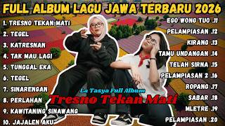  Album Tresno Tekan Mati Tegel   La Tasya  Album  Playlist Lagu Jawa Terpopuler 2026