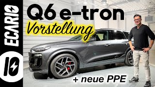 AUDI Q6 ETRON: die perfekte Vorstellung ✅ Reichweite, PPE, AHK, Preis ...