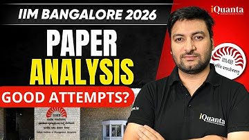 IIM Bangalore UG BSc 2026 Paper Analysis | IIM Bangalore UG Cutoff