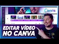 Como EDITAR VÍDEOS no CANVA | Tutorial Completo