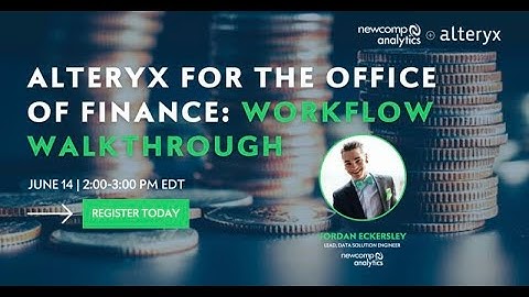 Alteryx for the Office of Finance: Workflow Walkthrough