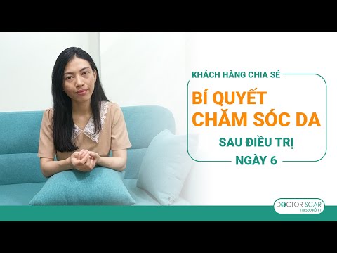 KHÁCH HÀNG CHIA SẺ BÍ QUYẾT CHĂM SÓC DA SAU ĐIỀU TRỊ - NGÀY 6