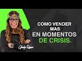 Como 💰VENDER💰 en tiempos de CRISIS / Gladys Ramos