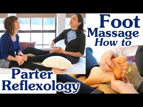 Couples Foot Massage Technique, How To Massage Feet & Dual Reflexology Therapy Demonstration