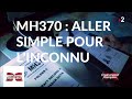 Complment denqute mh370  aller simple pour linconnu  21 mars 2019 france 2