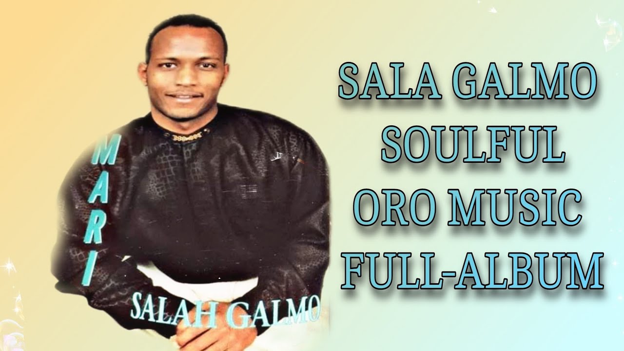 SALAH GALMO SOULFUL OROMO MUSIC