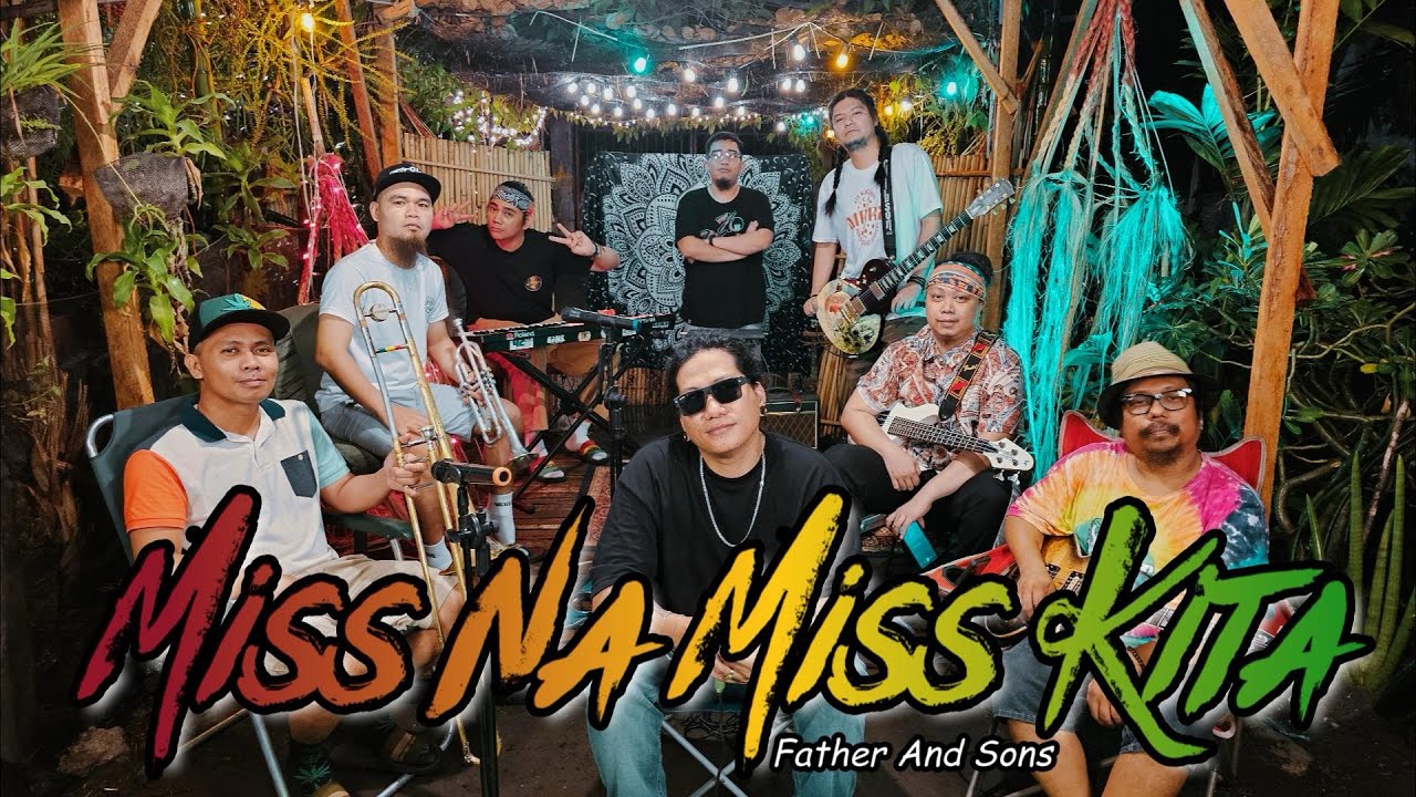 Miss na Miss Kita   Father and Sons  Kuerdas Reggae Version