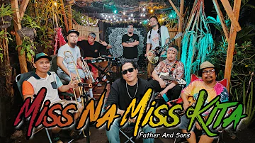 Miss na Miss Kita - Father and Sons | Kuerdas Reggae Version