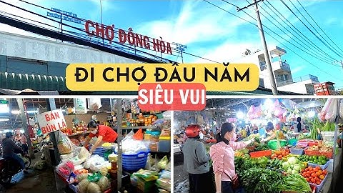 Toàn Cảnh Chợ Đông Hòa Dĩ An Bình Dương 2022 l Cạnh làng đại học quốc gia hcm