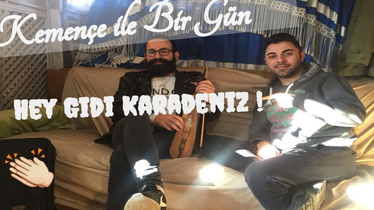 KEMENÇE İLE BİR GÜN GEÇİRMEK ! ( Hey Gidi Karadeniz )