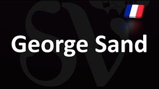 How to Pronounce George Sand (French)