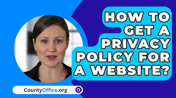 How To Get A Privacy Policy For A Website? - CountyOffice.org