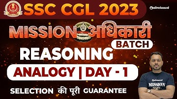 SSC CGL 2023 | Mission अधिकारी BATCH | Reasoning | Analogy | Day - 1 | By Sonu Sir