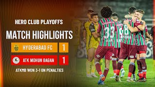 Highlights - Hyderabad FC 1-1 ATK Mohun Bagan (1-3 on pens) | Hero Club Playoffs 2023