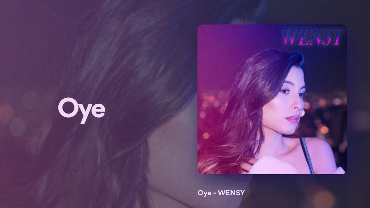 Oye - WENSY - Lyric Video