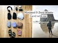 Minimal + Zero Waste Travel (tips, tricks, and how to)