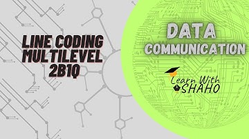 Data Communication  Line Coding Multilevel 2B1Q