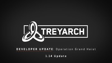 Treyarch Developer Update: Operation Grand Heist – 1.14 Update