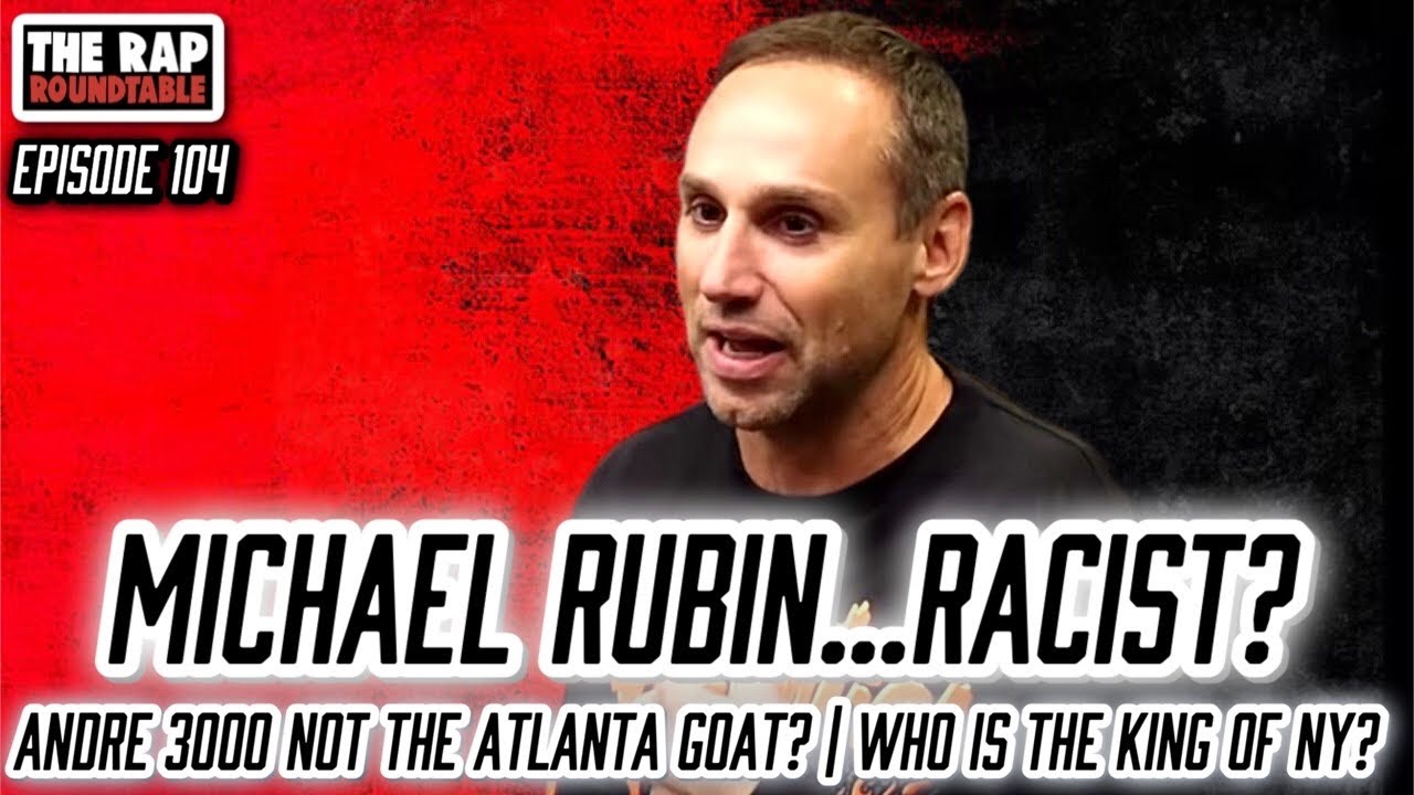 Ep 104 | Michael Rubin Breakfast Club | Complex Top 50 Atlanta Rappers List WRONG! | King Of NY