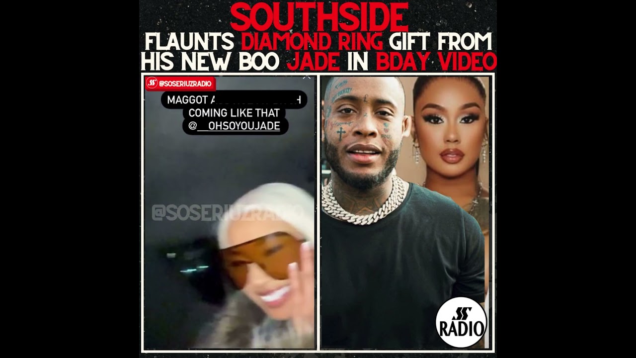 Ver SOUTHSIDE CELEBRATES BIRTHDAY WITH DIAMOND RING GIFT FROM JADE HIS NEW BOO!!! no YouTube Ver SOUTHSIDE CELEBRATES BIRTHDAY WITH DIAMOND RING GIFT FROM JADE HIS NEW BOO!!! no YouTube