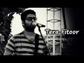 Tera fitoor  arijit singh  genius  himesh reshammiya  kumaarb srgm india music