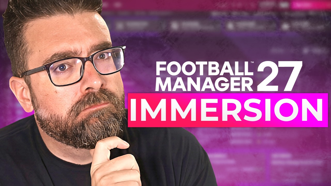 FM27 Is Finally Fixing What FM26 Broke