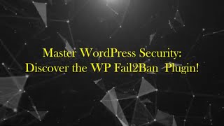 Protect Your WordPress Site: Exploring the WP Fail2Ban Plugin #Wp fail2ban #Security #wordpress