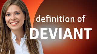 Deviant DEVIANT definition