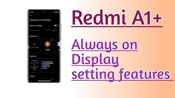 Redmi A1+ Always on Display setting features