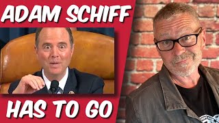 Adam Schiff has to go