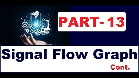PART 13: Signal Flow Graph Example in Control Systems for TANGEDCO/TRB/GATE/ESE