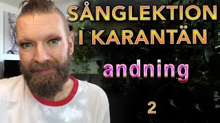 Sång i Karantän - 2 Andningen