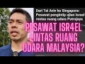 REAKSI BEKAS TENTERA | PESAWAT ISR4EL LINTAS ATAS PUTRAJAYA | KENAPA ATM TAK BUAT APA-APA?