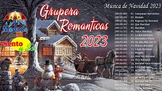 GRUPERA ROMANTICAS ???? Música De Navidad 2023???? Navidad Grupera Mix 2023 ???? Música De Navidad En Español