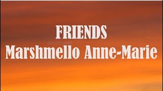 Marshmello_&_Anne-Marie_-_FRIENDS_(Lyrics) | Marshmello songs | 7 clouds lyrics | Lyrics Lyrics
