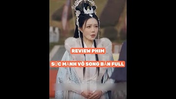 REVIEW PHIM : SỨC MẠNH VÔ SONG TRỌN BỘ #phimhaynhat2024 #reviewphim #thangioreview