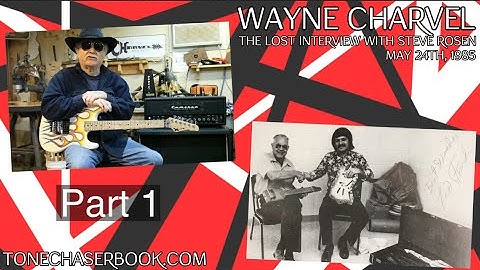 Wayne Charvel - Part 1 The Lost Interview with Steve Rosen May 24th 1985