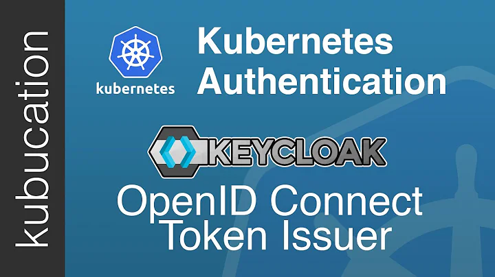 Setup Keycloak as an Identity Provider & OpenID Connect Token Issuer